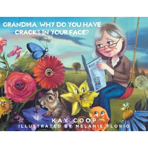 Grandma, Why Do You Have Cracks In Your Face? - Paperback