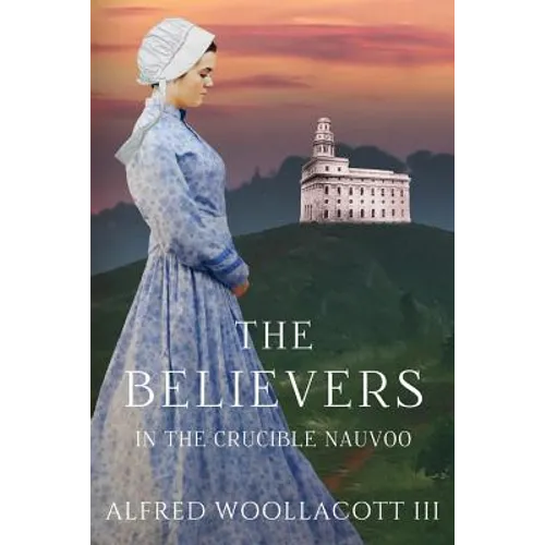 The Believers In The Crucible Nauvoo - Paperback