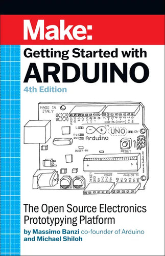 Getting Started with Arduino: The Open Source Electronics Prototyping Platform - Paperback