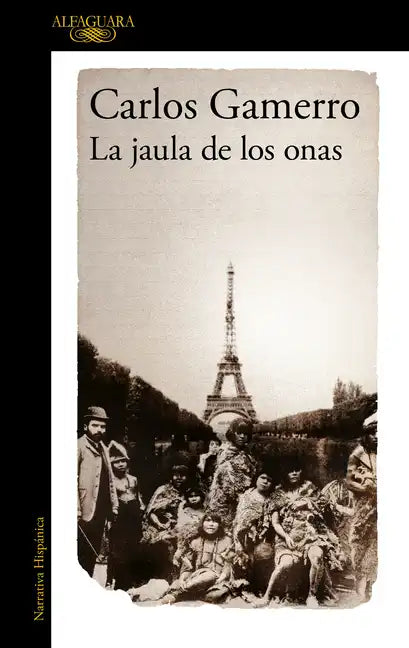 La Jaula de Los Onas / The Cage of the Onas - Paperback