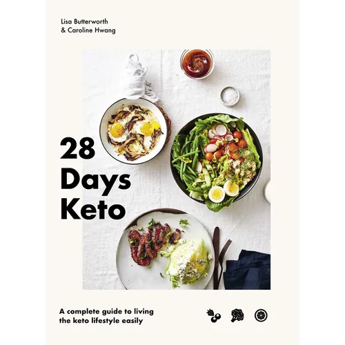 28 Days Keto: A Complete Guide to Living the Keto Lifestyle Easily - Hardcover