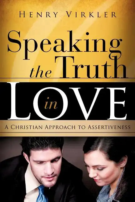 Speaking the Truth in Love - Paperback