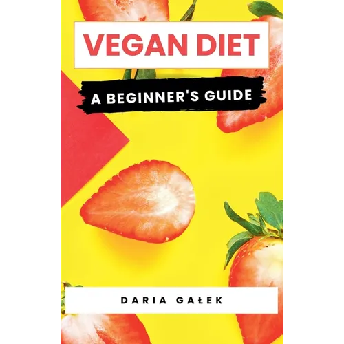 Vegan Diet: A Beginner's Guide - Paperback