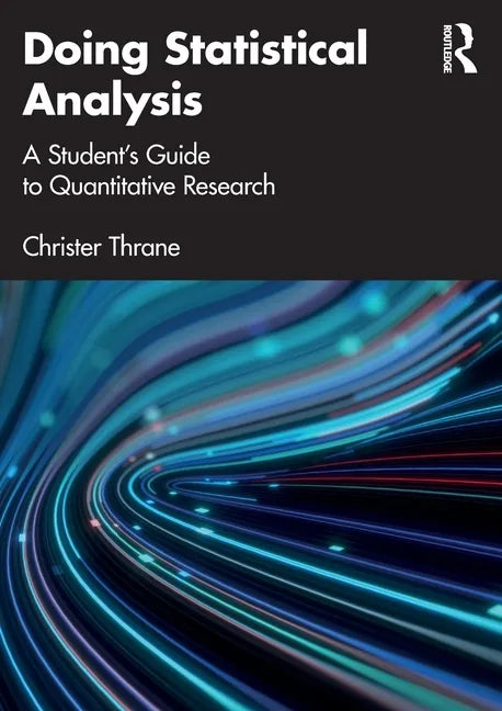 Doing Statistical Analysis: A Student's Guide to Quantitative Research - Paperback