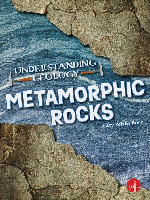 Metamorphic Rocks - Library Binding