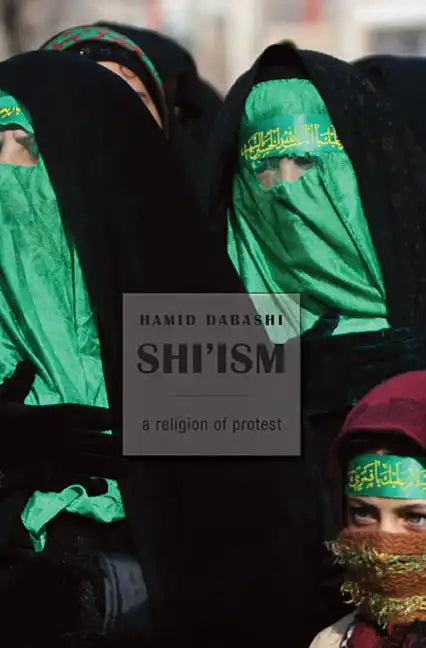 Shi'ism: A Religion of Protest - Paperback