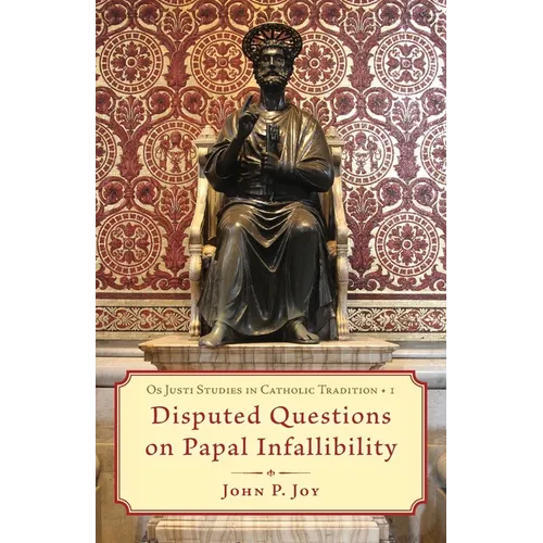 Disputed Questions on Papal Infallibility - Paperback