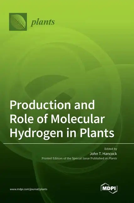 Production and Role of Molecular Hydrogen in Plants - Hardcover