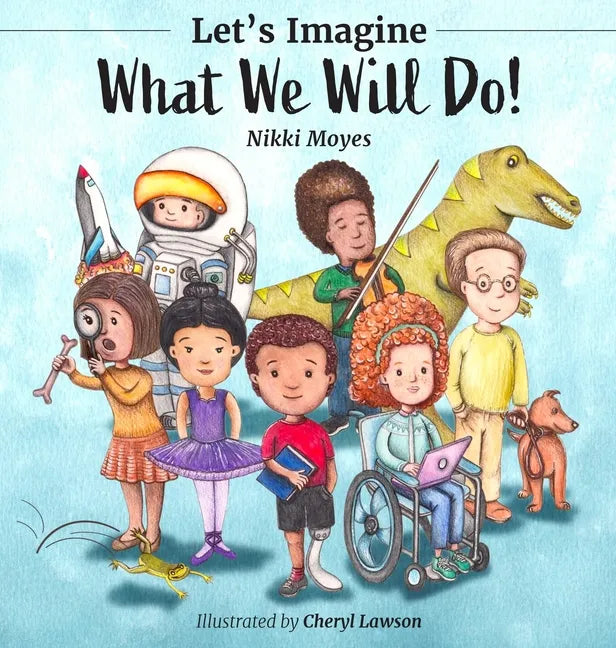 Let's Imagine What We Will Do - Hardcover