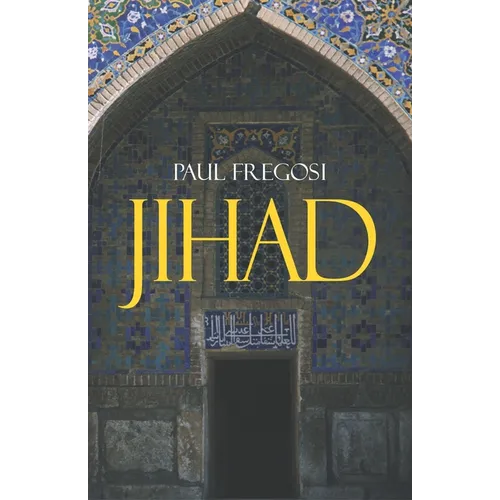 Jihad in the West: Muslim Conquests from the 7th to the 21st Centuries - Hardcover