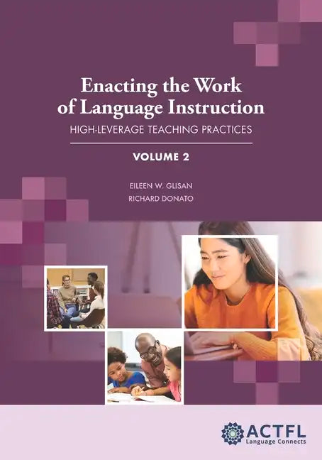 Enacting the Work of Language Instruction, Vol. 2 - Paperback