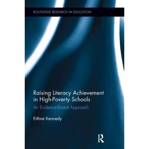 Raising Literacy Achievement in High-Poverty Schools: An Evidence-Based Approach - Paperback