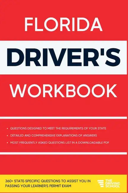 Florida Driver's Workbook: 360] State-Specific Questions to Assist You in Passing Your Learner's Permit Exam - Paperback