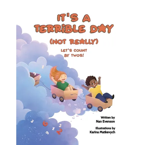 It's a Terrible Day (Not Really): Let's Count by Twos! - Paperback