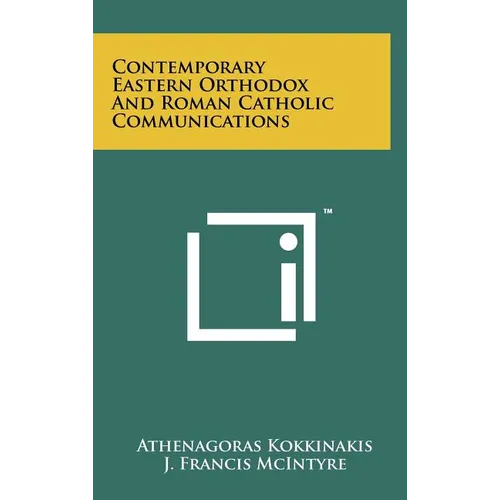Contemporary Eastern Orthodox And Roman Catholic Communications - Hardcover