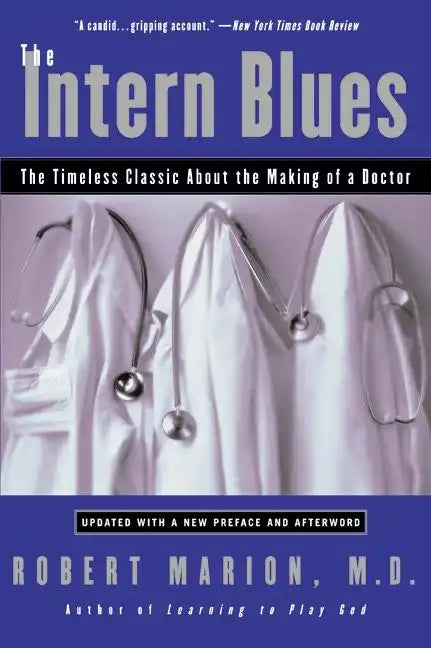 The Intern Blues: The Timeless Classic about the Making of a Doctor - Paperback
