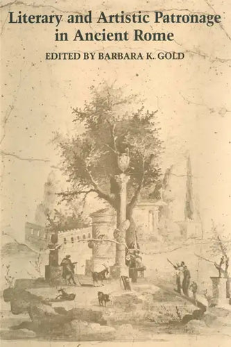 Literary and Artistic Patronage in Ancient Rome - Paperback