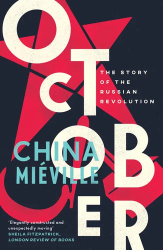 October: The Story of the Russian Revolution - Paperback