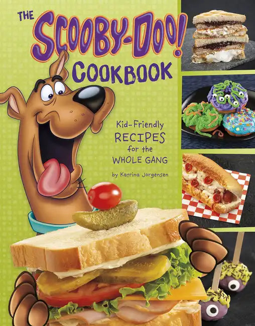 The Scooby-Doo! Cookbook: Kid-Friendly Recipes for the Whole Gang - Paperback