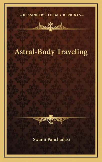 Astral-Body Traveling - Hardcover