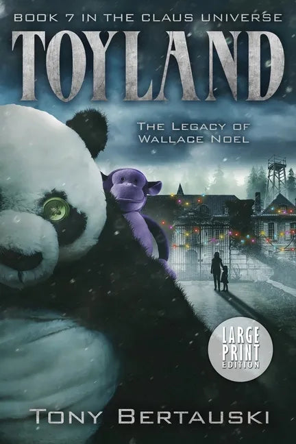 Toyland (Large Print Edition): The Legacy of Wallace Noel - Paperback