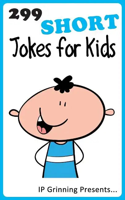299 Short Jokes for Kids: Joke Books for Kids - Paperback