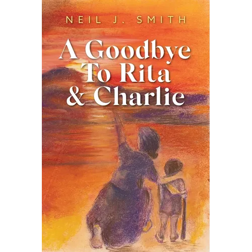 A Goodbye To Rita & Charlie - Paperback