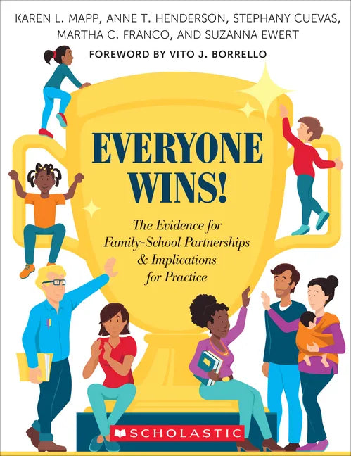 Everyone Wins!: The Evidence for Family-School Partnerships and Implications for Practice - Paperback