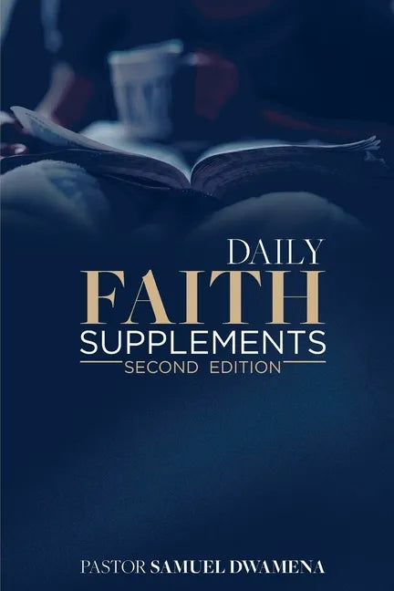 Daily Faith Supplements: Second Edition - Paperback