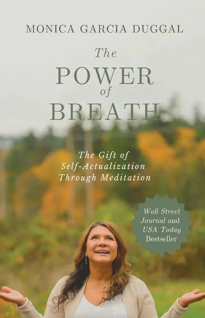 The Power of Breath: The Gift of Self-Actualization Through Meditation - Paperback