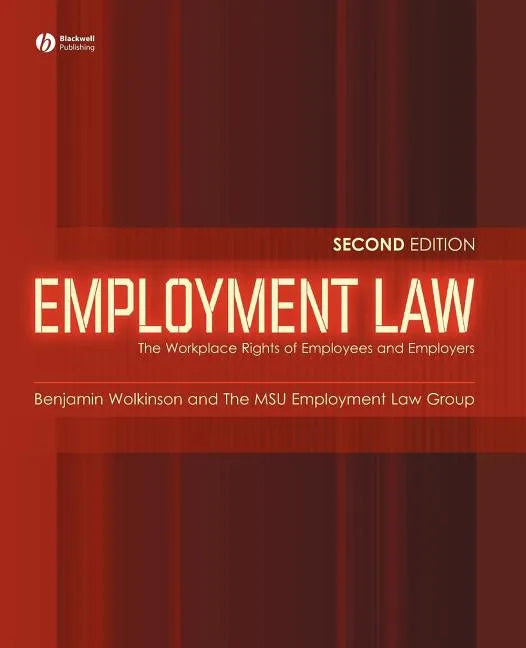 Employment Law: The Workplace Rights of Employees and Employers - Paperback