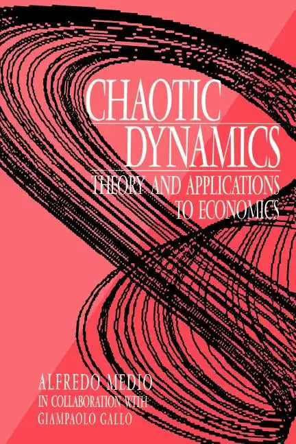 Chaotic Dynamics: Theory and Applications to Economics - Paperback