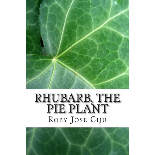 Rhubarb, the Pie Plant - Paperback