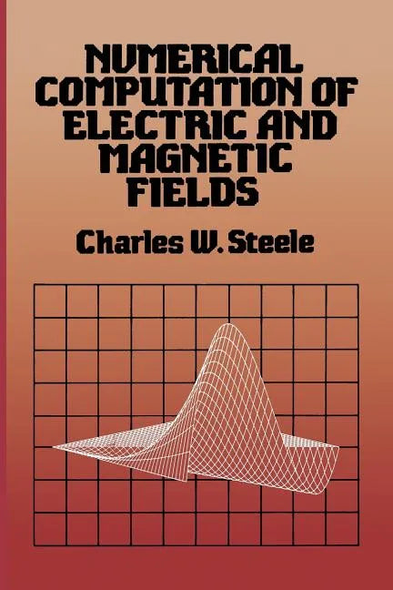 Numerical Computation of Electric and Magnetic Fields - Paperback