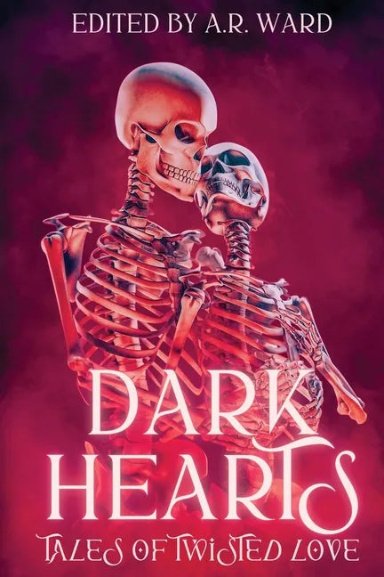 Dark Hearts: Tales of Twisted Love - Paperback