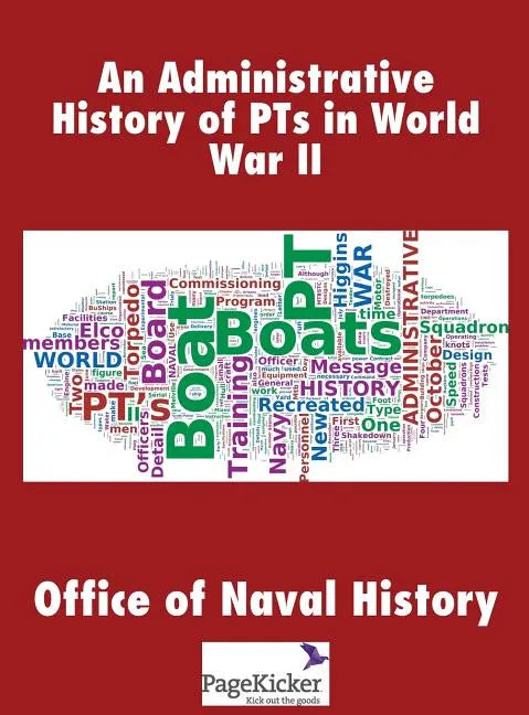 An Administrative History of Pts in World War II - Hardcover