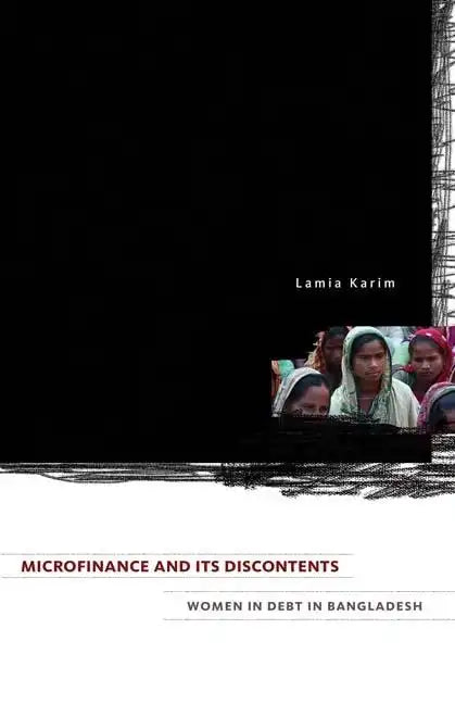 Microfinance and Its Discontents: Women in Debt in Bangladesh - Paperback