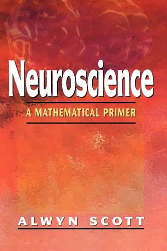 Neuroscience: A Mathematical Primer - Paperback