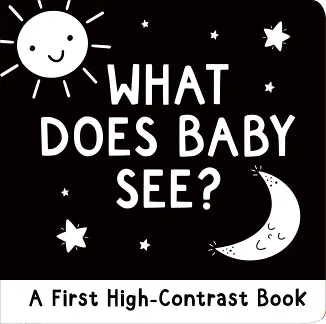 What Does Baby See? a High-Contrast Board Book - Board Book
