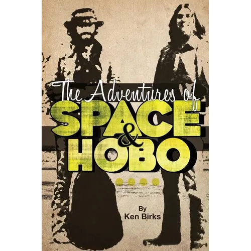 The Adventures of Space and Hobo - Paperback