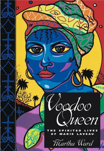 Voodoo Queen: The Spirited Lives of Marie Laveau - Hardcover