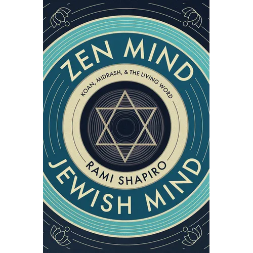 Zen Mind Jewish Mind: Koan, Midrash, & the Living Word - Paperback