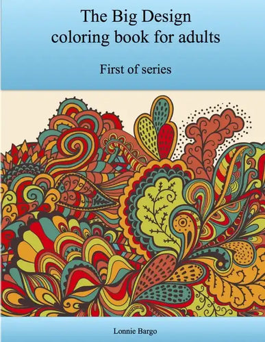 The First Big Design coloring book for adults - Paperback