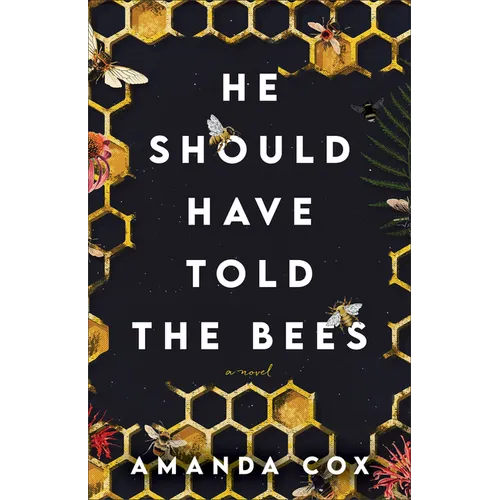 He Should Have Told the Bees - Paperback