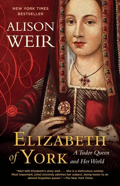 Elizabeth of York: A Tudor Queen and Her World - Paperback