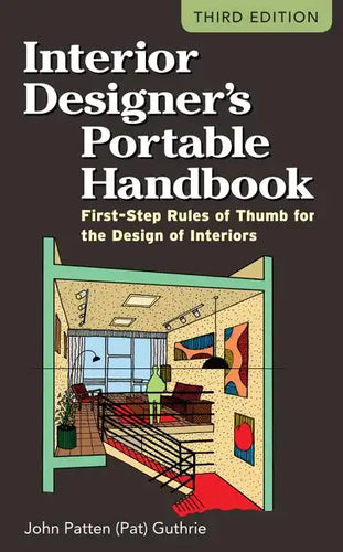 Interior Designer's Portable Handbook: First-Step Rules of Thumb for the Design of Interiors - Paperback