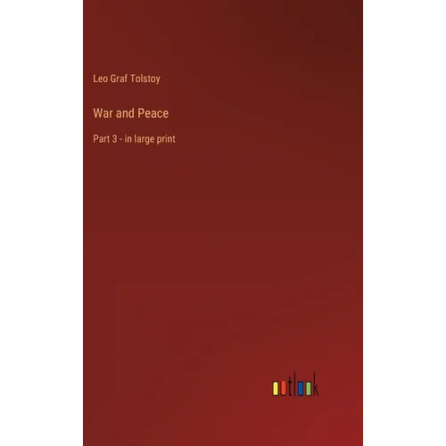 War and Peace: Part 3 - in large print - Hardcover