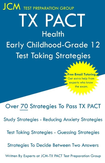 TX PACT Health Early Childhood-Grade 12 - Test Taking Strategies - Paperback