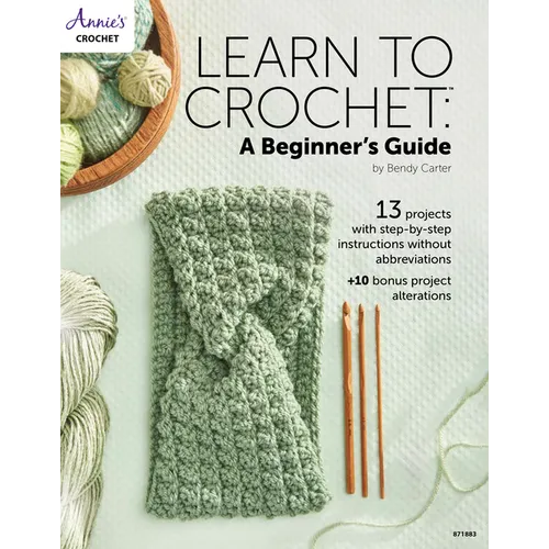 Learn to Crochet: A Beginner's Guide - Paperback