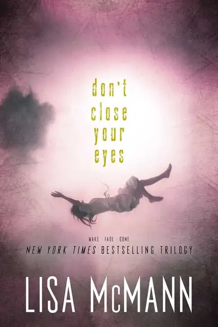 Don't Close Your Eyes: Wake; Fade; Gone - Paperback